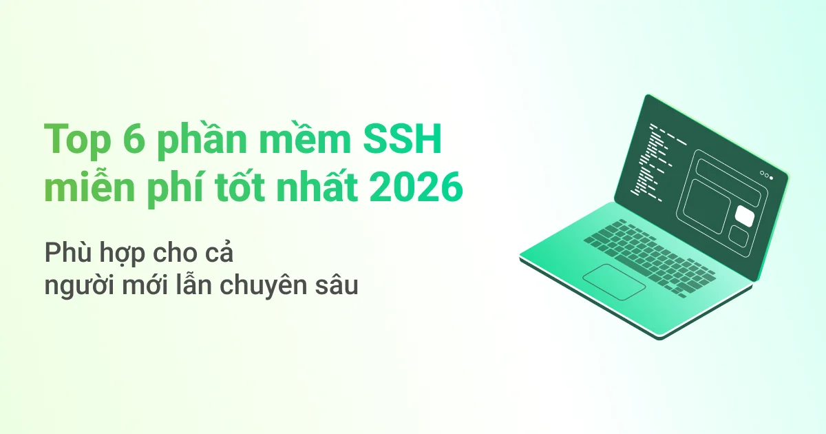 Top 6 phần mềm SSH miễn phí tốt nhất 2026 (Terminal VPS) 7 Top 6 phan mem SSH mien phi