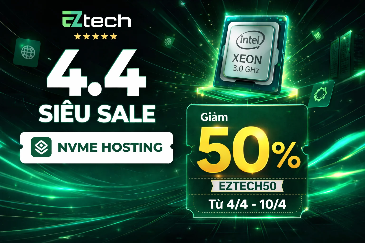 Siêu SALE 4.4 | EZTECH Giảm 50% HOSTING – DEAL Hời Cho Người Làm Website 3 EZTECH Giảm 50% HOSTING