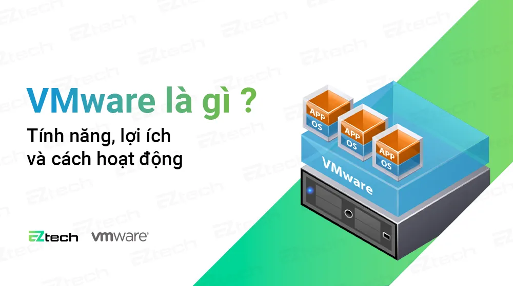 vmware la gi tinh nang loi ich va cach hoat dong 1
